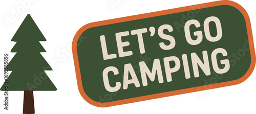 Adventure awaits with a call to enjoy the outdoors and go camping