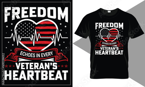 Veterans Day T-Shirt Design, Freedom Echoes in Every Veteran’s Heartbeat, Heartbeat line turning into flag With Stars, Vector T-Shirt Design Template.