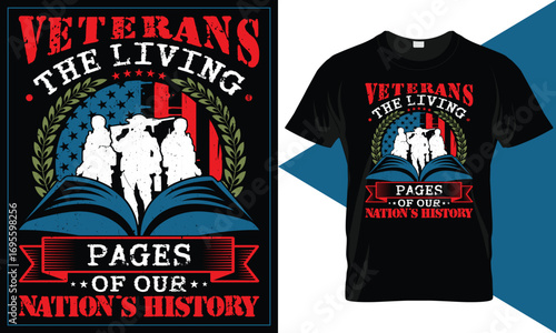 Veterans Day T-Shirt Design, Veterans The Living Pages of Our Nation’s History, Open Book with Flag and Soldier Silhouette, Vector T-Shirt Design Template.