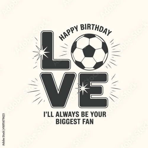 Vector art of happy birthday love with soccer ball and fan message
