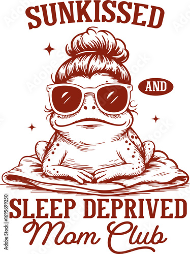 Sunkissed and Sleep Deprived Mom Club – Funny Frog with Sunglasses, Humorous Design for Moms Who Love Sunshine and Survive Parenthood with Sass