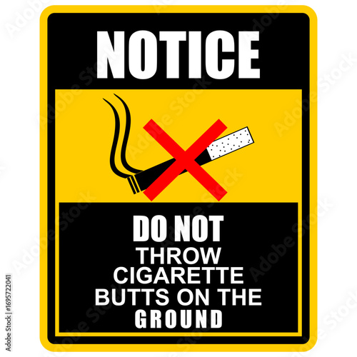 Notice, do not throw cigarette butte on the ground, poster vector