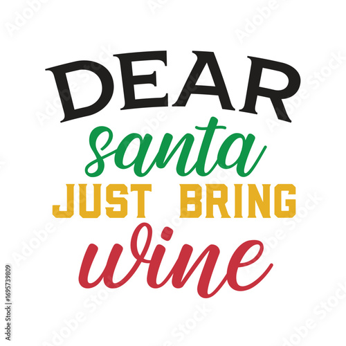 dear santa just bring wine
