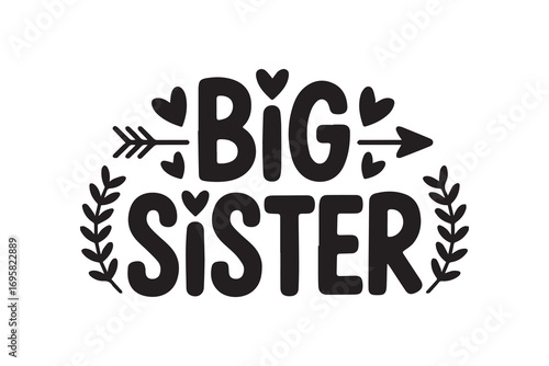 Big Sister Typography design Vector