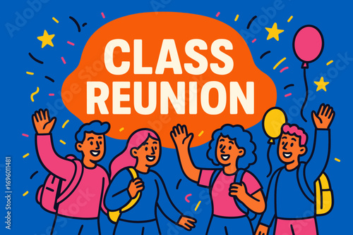 Class Reunion banner flat vector illustration bold oversized text inside rounded blob cartoon characters waving with backpacks and balloons bright solid colors in neon orange sapphire blue.