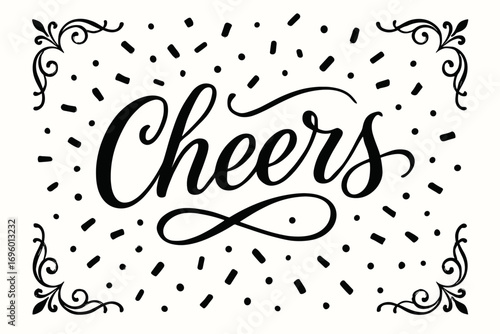 Cheers elegant calligraphy lettering joyful holiday flow surrounded by confetti centered with corner ornaments clean white background vector look high contrast.
