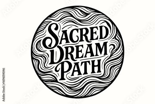 Sacred Dream Path bold vintage calligraphy with thin line support mystical spiritual style surrounded by abstract waves circular frame composition clean white background vector look high.