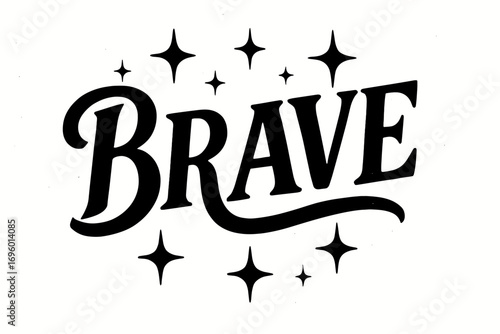 Brave bold vintage calligraphy rustic strong presence surrounded by sparkles horizontal balanced layout clean white background vector look high contrast.