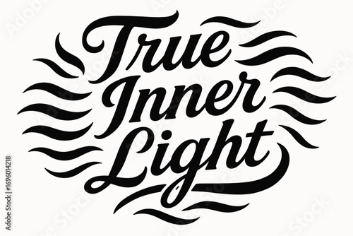 True Inner Light bold vintage calligraphy with luminous thin accents spiritual strength surrounded by abstract waves horizontal balanced layout clean white background vector look high.