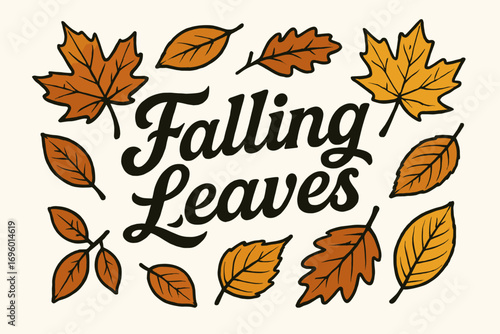 Falling Leaves bold vintage calligraphy rustic cozy strokes surrounded by autumn leaves horizontal balanced layout clean white background vector look high contrast.