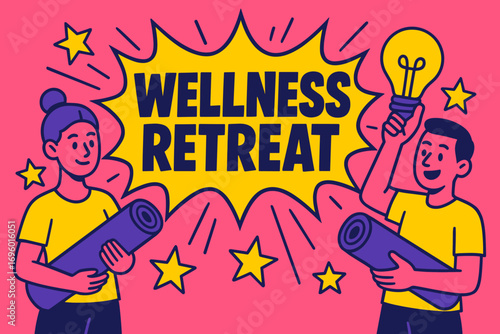 Wellness Retreat banner flat vector illustration bold oversized text inside comic burst cartoon characters holding yoga mats and light bulbs bright solid colors in flamingo pink indigo.