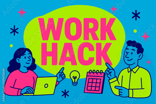 Work Hack banner flat vector illustration bold oversized text inside rounded blob cartoon characters pointing with laptops and calendars bright solid colors in neon blue vivid lime hot pink.