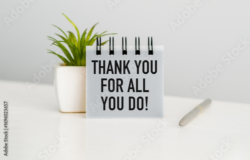 Written THANK YOU FOR ALL YOU DO! - concept of bonus year end or holiday gift money for team staff employee to say thanks