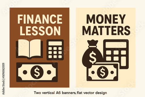 Two vertical A6 banners flat vector design brown and cream backgrounds economics theme with banknotes calculator finance class first banner with text Finance Lesson second banner with text.