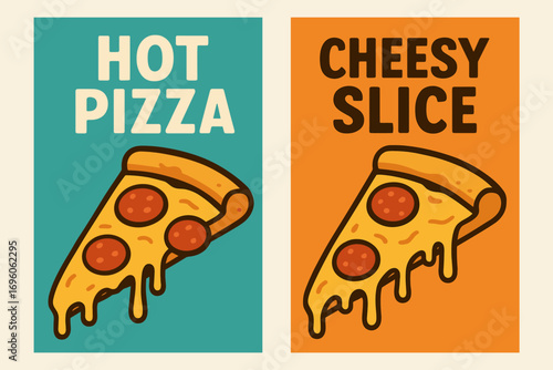 Two vertical A6 banners flat vector design turquoise and orange backgrounds pizza slice with melted cheese italian food theme first banner with text Hot Pizza second banner with text Cheesy.