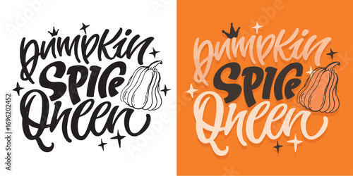 Funny hand drawn doodle lettering quote about pumpkin spice. Lettering for t-shirt design, mug print, bag print, clothes fashion. 100% hand drawn vector image.
