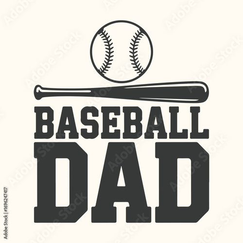 Vector art of baseball dad text and graphic with baseball and bat