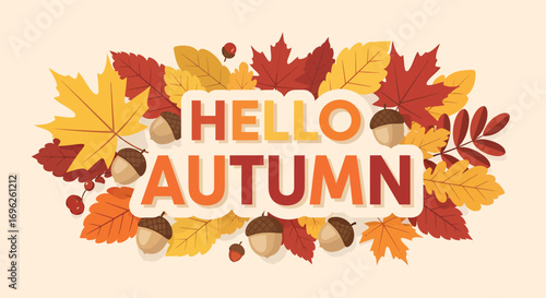 Hello Autumn typography greeting with colorful fall leaves and acorns.