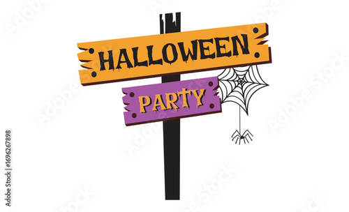 Halloween Party Sign: Festive wooden sign announces the anticipation of a Halloween party, accented with a cobweb, conveying excitement and spooky cheer for the special event.