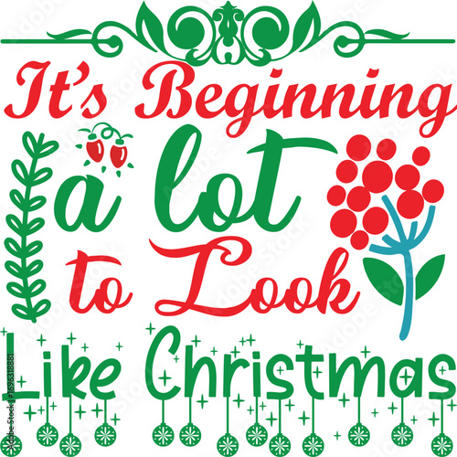 It’s Beginning to Look a Lot Like Christmas SVG Design