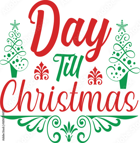 Day Till Christmas Countdown SVG Typography T-Shirt Design