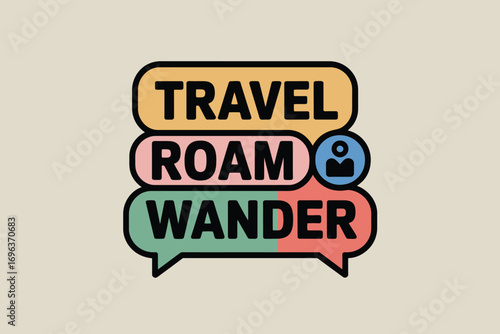 A stacked graphic with travel roam wander and a person icon on a light beige background color scheme
