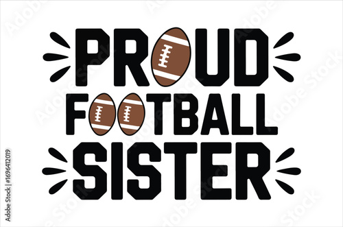 Proud football sister svg, Football Typography Quotes, game Gift, Retro baseball svg design bundle, player vector, Cut file, Files for Cricut, silhouette, Instant Download