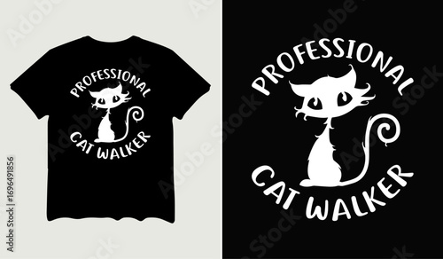 Professional cat walker t-shirt design for t-shirt quotes or poster svg printable cut file