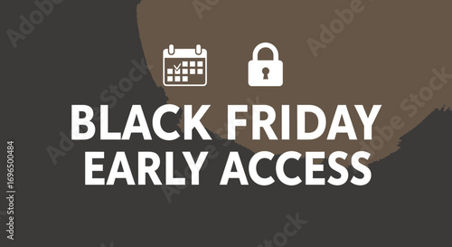 Promotional digital banner emphasizing early access Black Friday deals with icons of calendar and