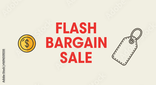 Eye-Catching Flash Bargain Sale Announcement with Savings Icon and Tag