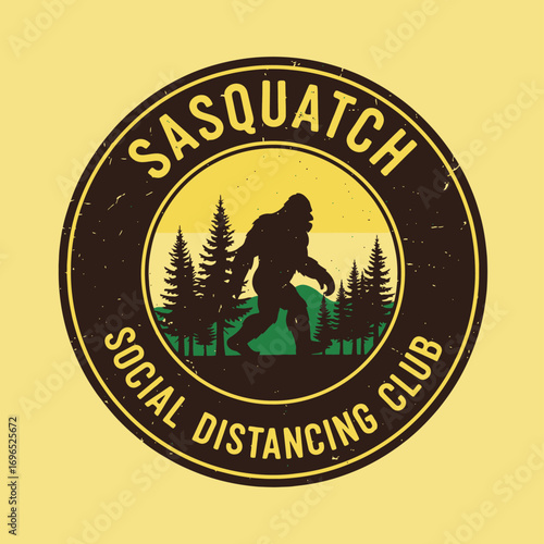 Sasquatch Social Distancing Club: A round emblem featuring a Bigfoot silhouette in a forest, with text.