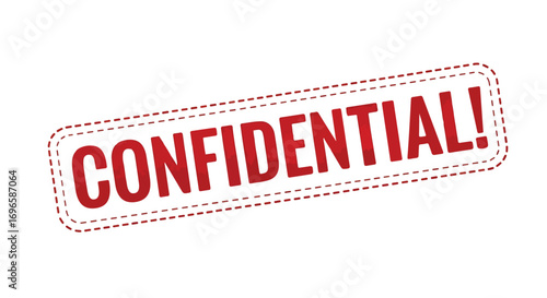 Stamped impression of confidentiality with a bold declaration mark and a dashed border signifies sensitive document status or secret information