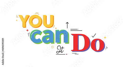 Brightly Colored Motivational Typography Design with "You Can Do It" Affirmation on White Background