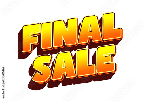 Bold orange yellow 3d text reading FINAL SALE with strong drop shadow on white b