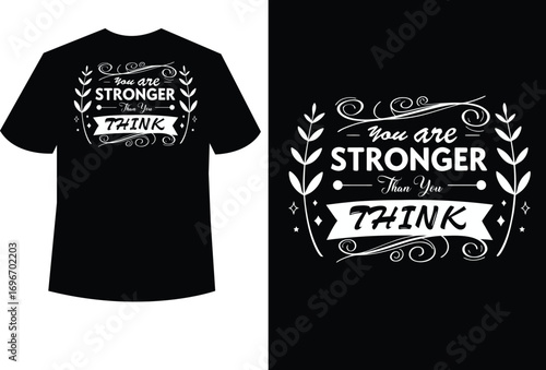T-shirt design: You are stronger than you think, vector graphic