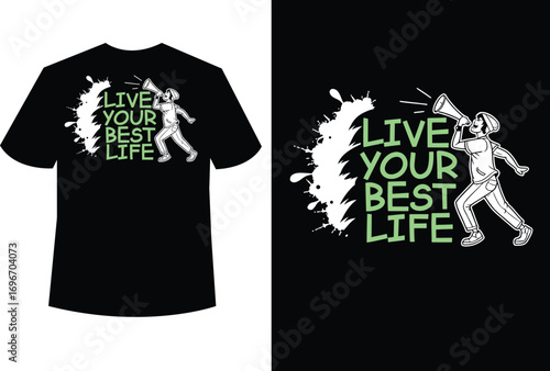 T-shirt design: Live your best life with megaphone message