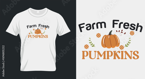 “Farm Fresh Pumpkins Autumn Harvest Fall T-Shirt Design”