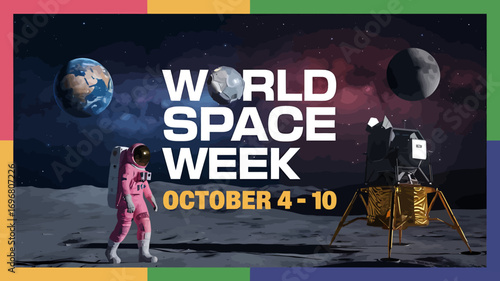 Vector art of world space week 2024 poster with astronaut on moon, lunar module, and earth in starry sky with colorful border