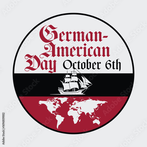 Vector art of germanamerican day october 6th emblem with sailing ship and world map illustration