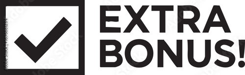 "Extra Bonus" Text with a Checkmark: A Bold and Clear Vector Graphic

