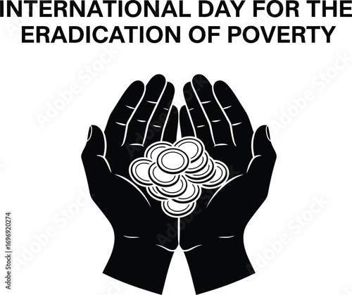 Hands holding coins for international day for the eradication of poverty, a global awareness day