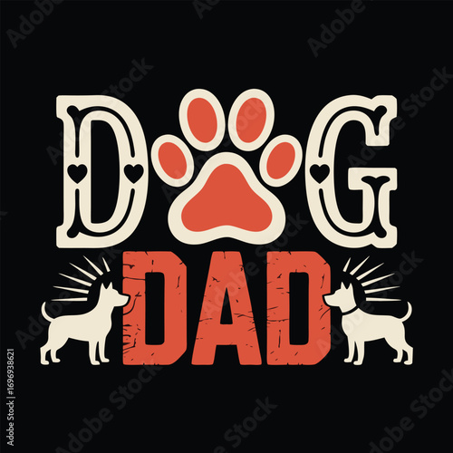 Dog dad graphic with paw print and dogs graphic design