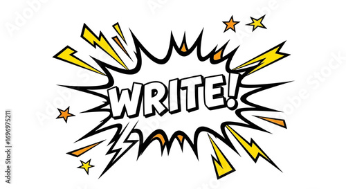 Bold "WRITE!" Comic Book Speech Bubble with Stars and Lightning Bolts