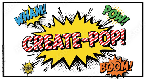 Comic Book Style "Create-Pop!" Speech Bubble with Red and White Stripes