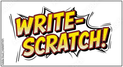 Comic Book Style "Write-Scratch!" Phrase