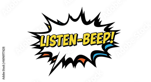 "Listen-Beep!" Comic Book Style Speech Bubble with Black Outline and Yellow Text