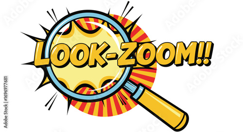 Pop Art Magnifying Glass with "Look-Zoom!!" Text