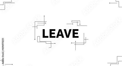 Bold "LEAVE" Text with Geometric Line Art
