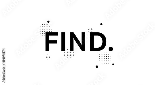 Bold "FIND" Text with Abstract Black Dot Pattern on White Background