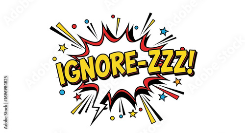 Ignore-ZZZ! Comic Book Style Speech Bubble